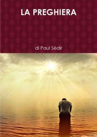 Knjiga LA PREGHIERA Paul Sédir