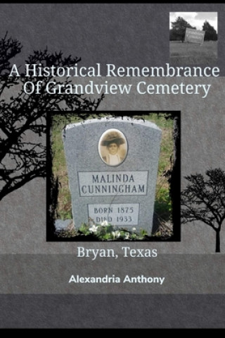 Kniha Historical Remembrance Of Grandview  Cemetery 