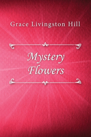 Book Mystery Flowers Grace Livingston Hill