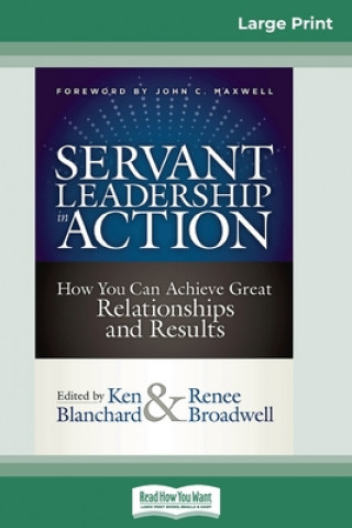 Könyv Servant Leadership in Action Renee Broadwell