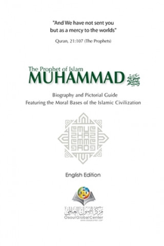 Carte Prophet of Islam Muhammad SAW Biography And Pictorial Guide English Edition 