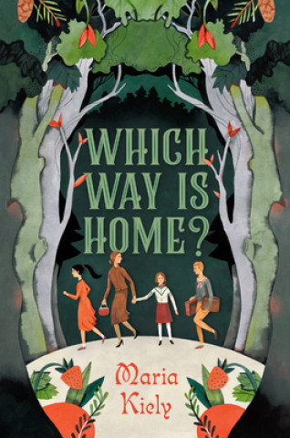 Knjiga Which Way Is Home? Maria Kiely
