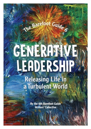 Kniha Generative Leadership: Releasing Life in a Turbulent World Doug Reeler