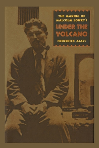 Книга Making of Malcolm Lowry's Under the Volcano 