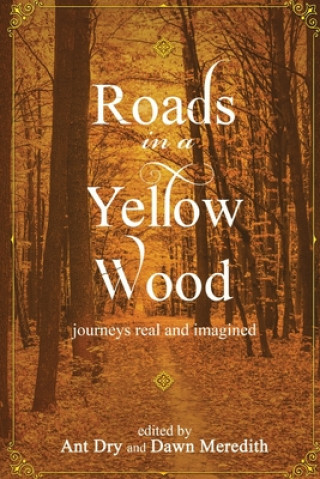 Könyv Roads in a Yellow Wood Dawn Meredith