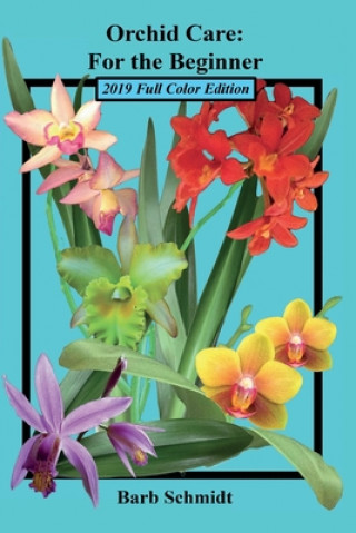 Livro Orchid Care Barbara Anne Schmidt