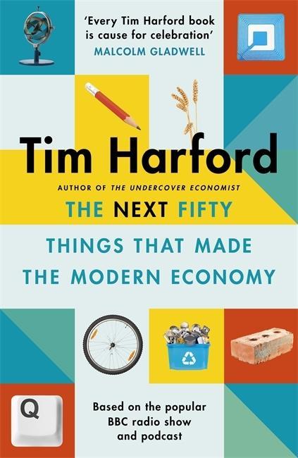 Книга Next Fifty Things that Made the Modern Economy 