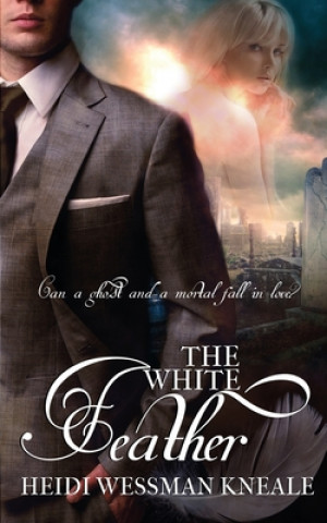 Книга White Feather Heidi Wessman Kneale