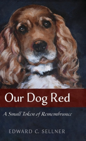 Книга Our Dog Red Edward C. Sellner