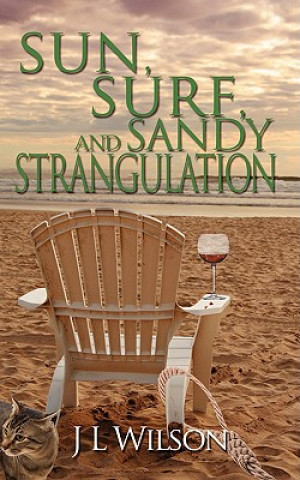 Kniha Sun, Surf, and Sandy Strangulation J. L. Wilson