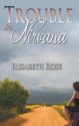 Knjiga Trouble in Nirvana Elisabeth Rose