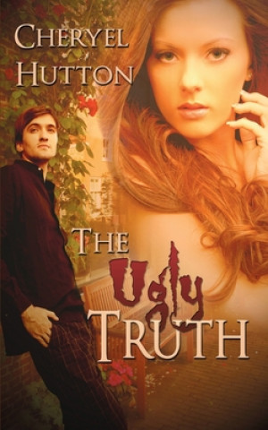 Knjiga Ugly Truth Cheryel Hutton
