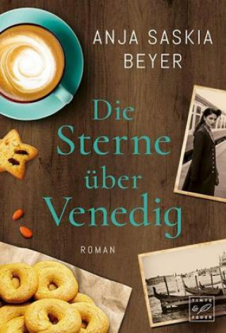 Könyv Die Sterne über Venedig Anja Saskia Beyer