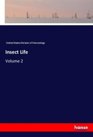 Knjiga Insect Life United States Division of Entomology