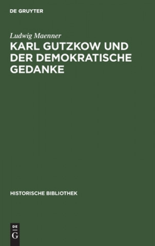 Könyv Karl Gutzkow Und Der Demokratische Gedanke 