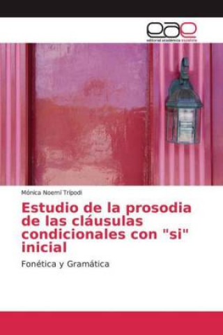 Kniha Estudio de la prosodia de las cláusulas condicionales con "si" inicial Mónica Noemí Trípodi
