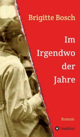 Buch Im Irgendwo der Jahre Brigitte Bosch