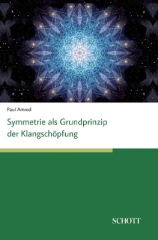 Carte Symmetrien als Grundprinzip der Klangschoepfung Paul Amrod