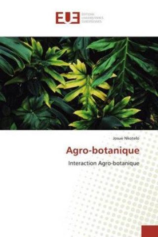 Книга Agro-botanique Josue Nkotelo
