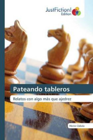Knjiga Pateando tableros Héctor Zabala