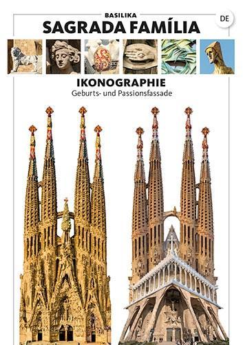 Kniha Basilika Sagrada Família. Ikonographie. Geburts- und Passionsfassade Pere Vivas