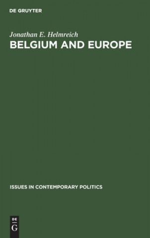 Knjiga Belgium and Europe Jonathan E. Helmreich