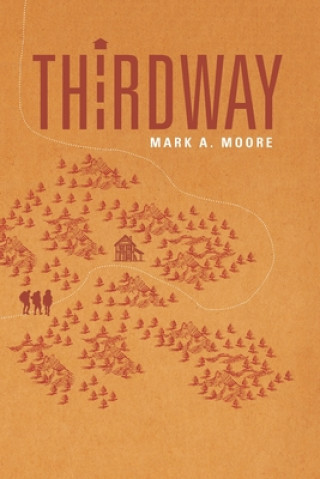 Knjiga Thirdway Mark A. Moore