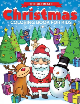 Könyv Ultimate Christmas Coloring Book for Kids 