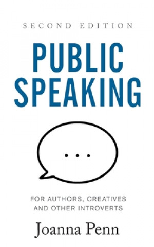 Könyv Public Speaking for Authors, Creatives and Other Introverts 