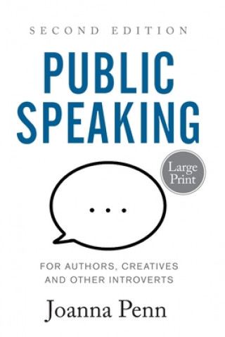 Kniha Public Speaking for Authors, Creatives and Other Introverts Large Print 