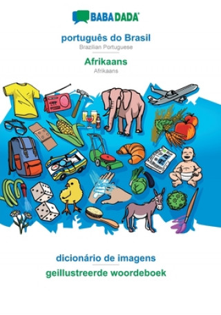 Carte BABADADA, portugues do Brasil - Afrikaans, dicionario de imagens - geillustreerde woordeboek 