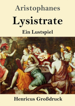 Könyv Lysistrate (Grossdruck) Ludwig Seeger
