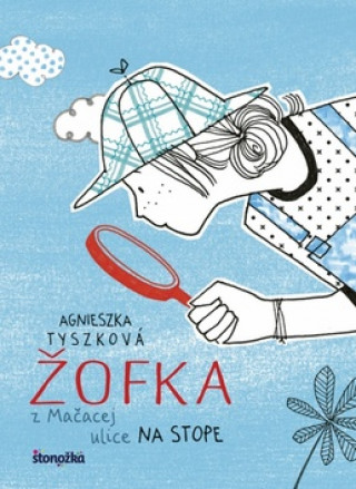 Książka Žofka z Mačacej ulice Na stope Agnieszka Tyszková