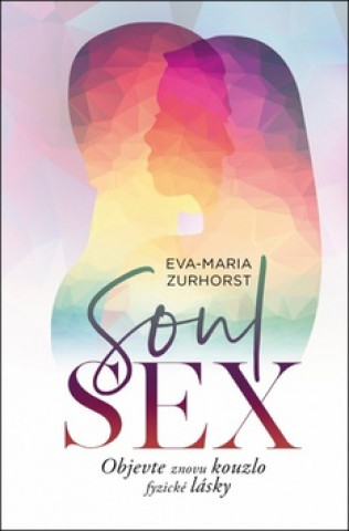 Kniha Soulsex Maria-Eva Zurhorst