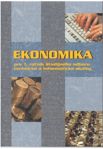 Carte Ekonomika pre 1. ročník študijného odboru technické a informatické služby autorov Kolektív