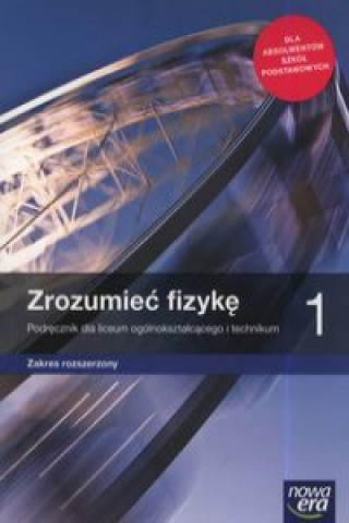 Książka Zrozumieć fizykę 1 Podręcznik Zakres rozszerzony Braun Marcin