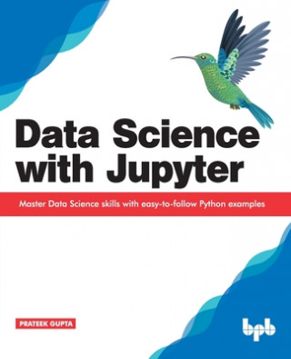 Книга Data Science with Jupyter: Master Data Science skills with easy-to-follow Python examples 