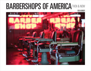 Knjiga Barbershops of America: Then and Now 