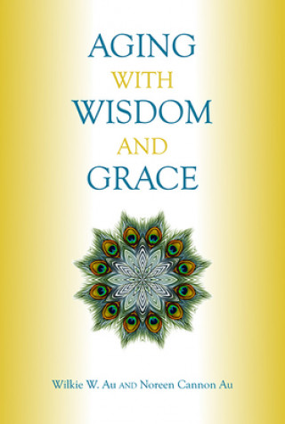 Książka Aging with Wisdom and Grace Noreen Cannon Au