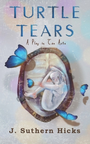 Kniha Turtle Tears J. Suthern Hicks