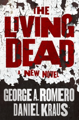 Kniha The Living Dead Daniel Kraus