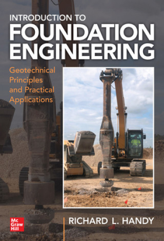 Knjiga Foundation Engineering: Geotechnical Principles and Practical Applications Michael T. Lustig