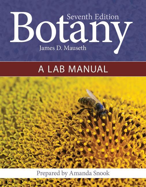 Книга Botany: Introduction to Plant Biology and Botany: A Lab Manual: Introduction to Plant Biology and Botany: A Lab Manual 