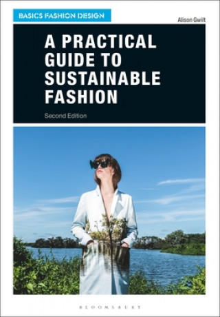 Kniha Practical Guide to Sustainable Fashion 