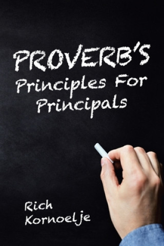 Knjiga Proverb's Principles for Principals Rich Kornoelje