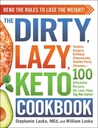 Kniha DIRTY, LAZY, KETO Cookbook William Laska