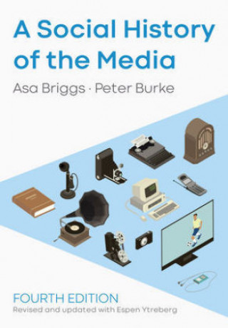 Kniha Social History of the Media Asa Briggs
