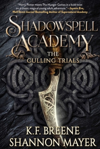 Книга Shadowspell Academy: The Culling Trials K. F. Breene