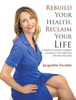 Carte Rebuild Your Health, Reclaim Your Life 