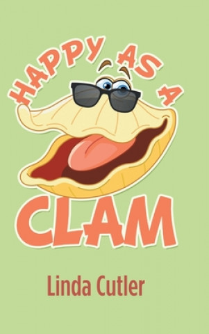 Книга Happy as a Clam Linda Cutler